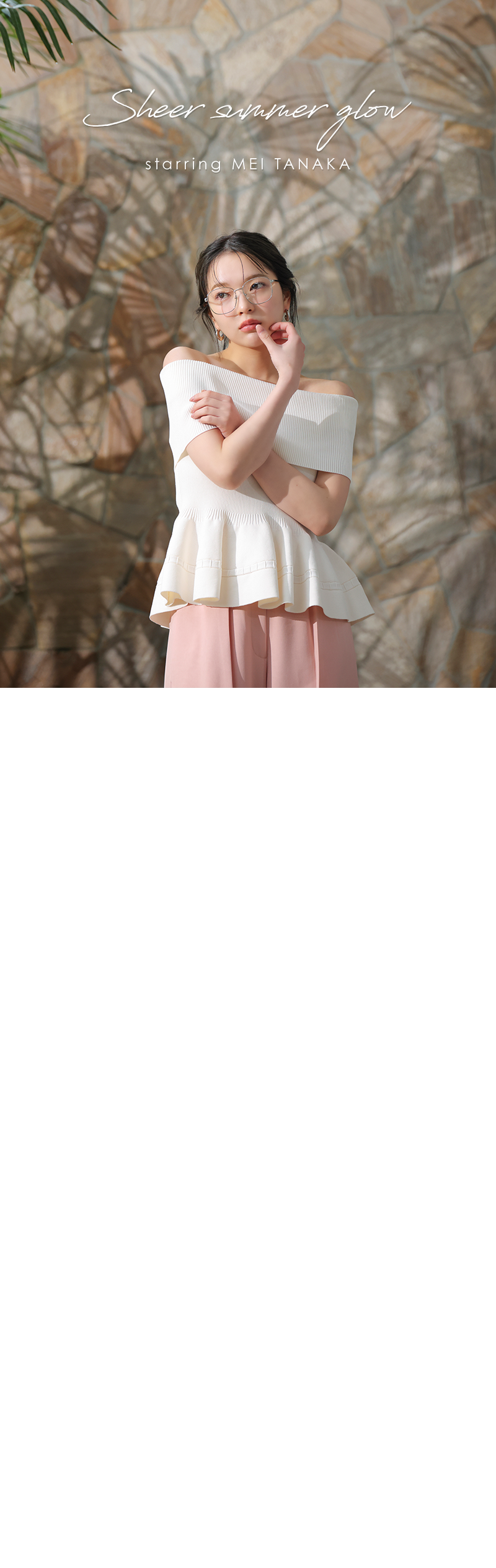 Sheer summer glow starring MEI TANAKA